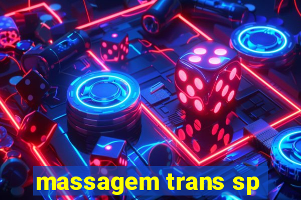 massagem trans sp