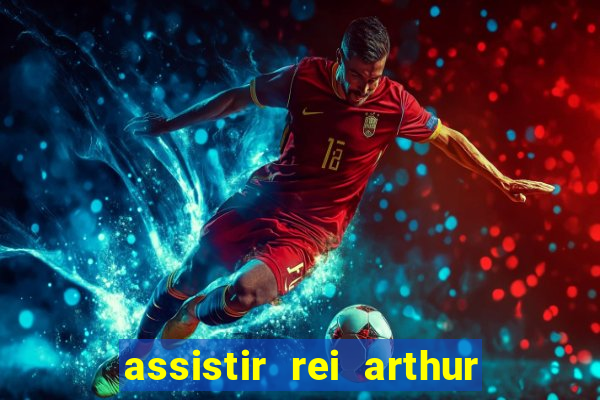 assistir rei arthur 2004 online grátis