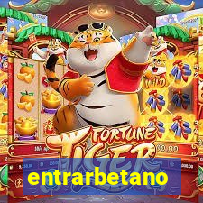 entrarbetano