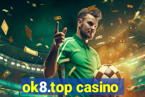 ok8.top casino