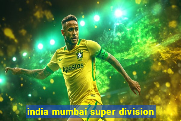 india mumbai super division