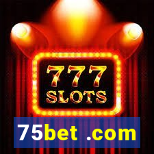 75bet .com