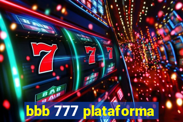 bbb 777 plataforma