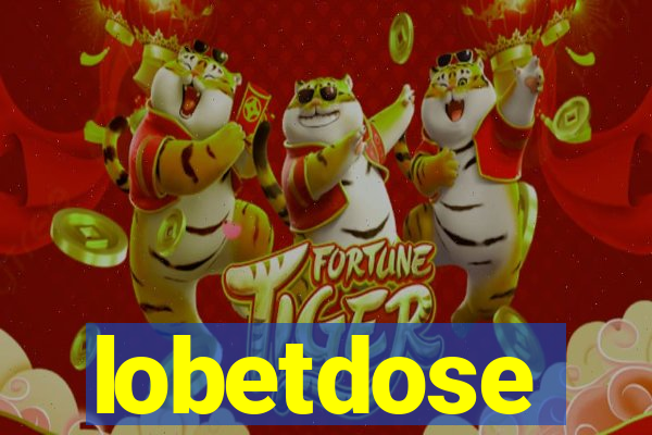 lobetdose