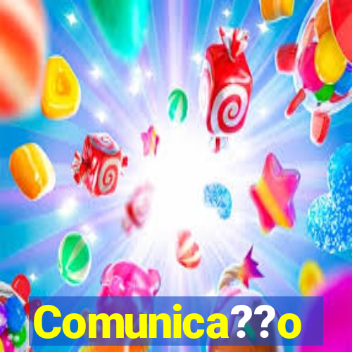 Comunica??o