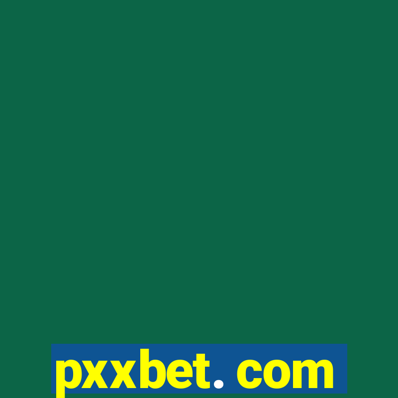 pxxbet. com