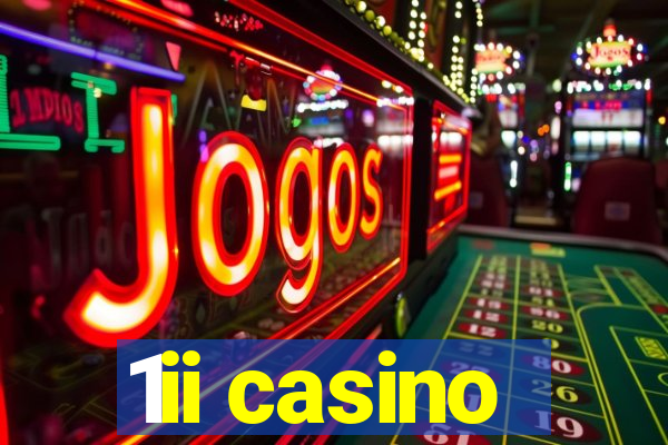 1ii casino