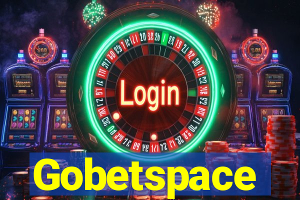 Gobetspace