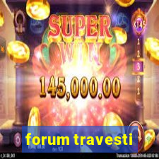 forum travesti