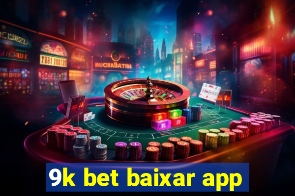 9k bet baixar app