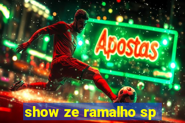 show ze ramalho sp