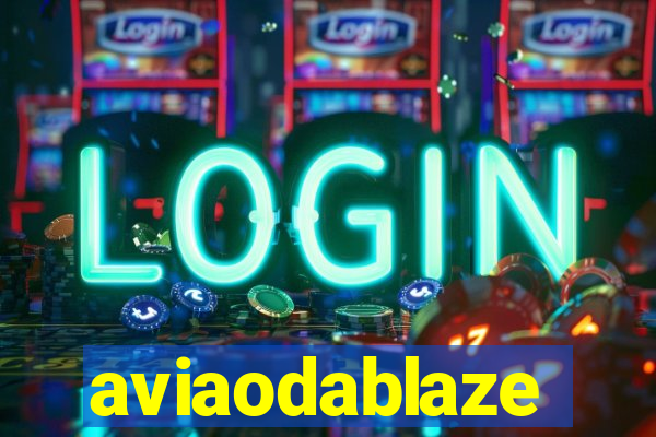 aviaodablaze