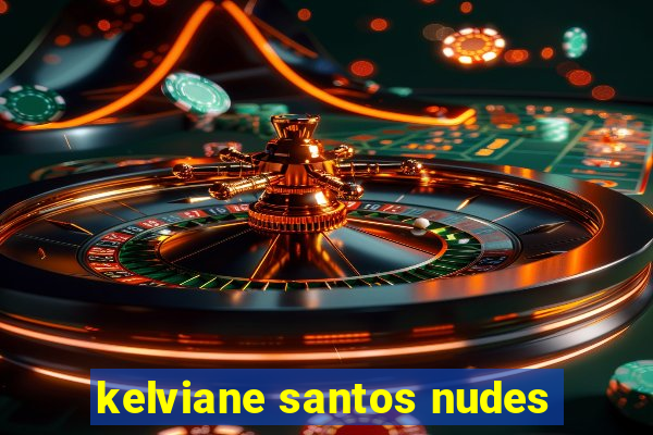 kelviane santos nudes