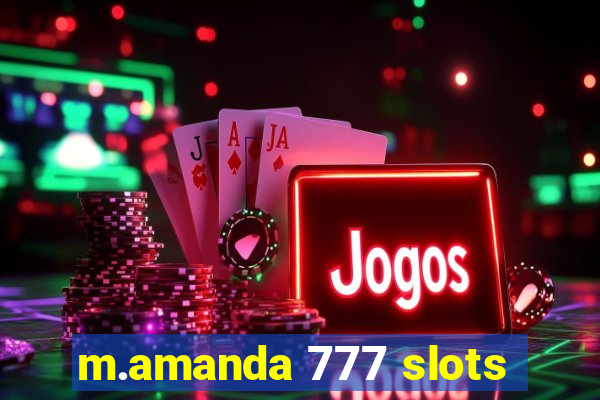 m.amanda 777 slots