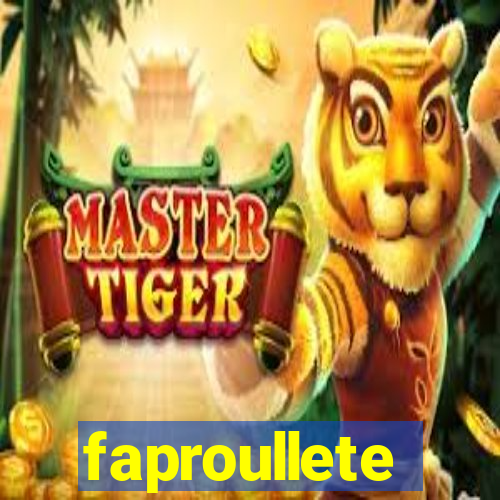 faproullete