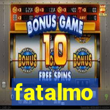 fatalmo