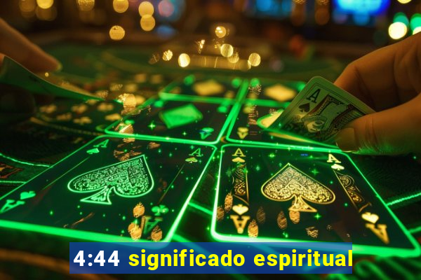 4:44 significado espiritual