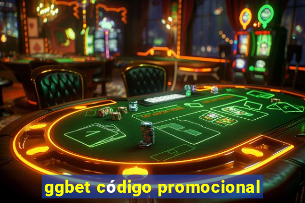 ggbet código promocional