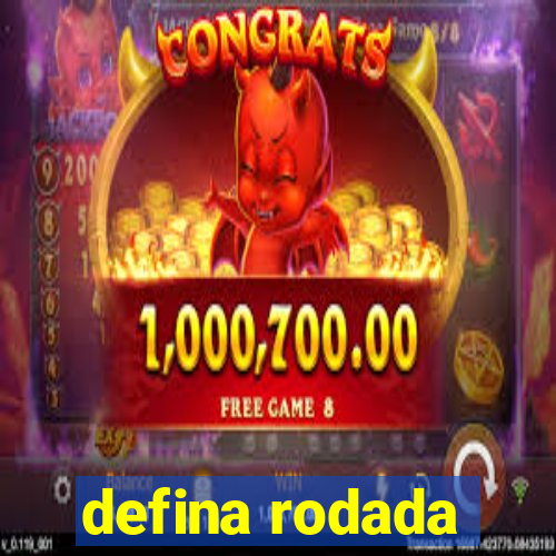 defina rodada