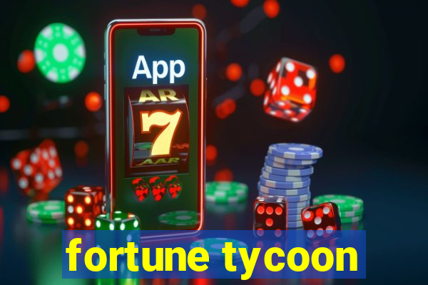 fortune tycoon