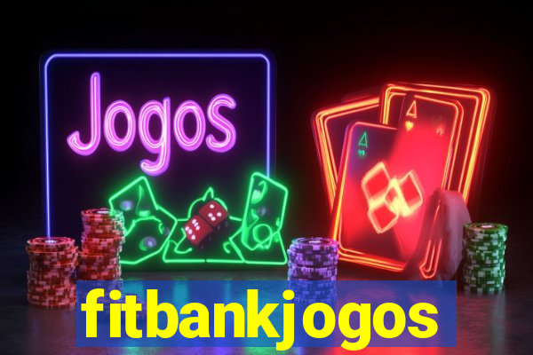 fitbankjogos