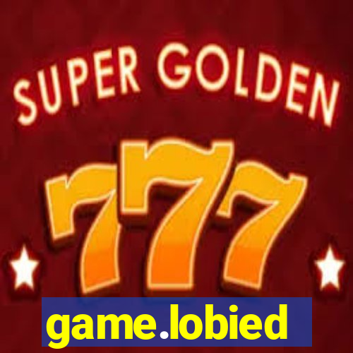 game.lobied