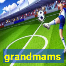 grandmams