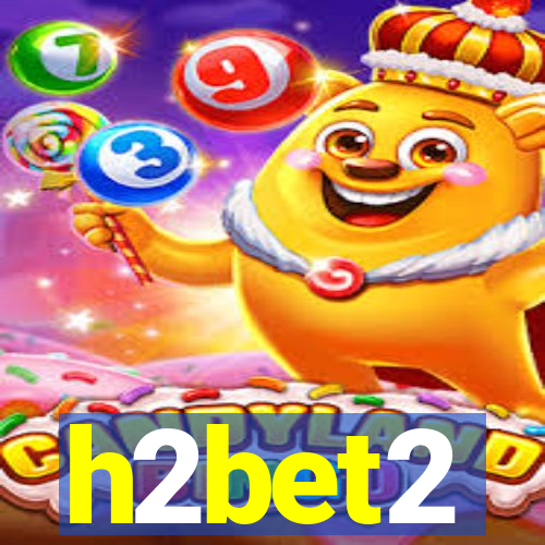 h2bet2