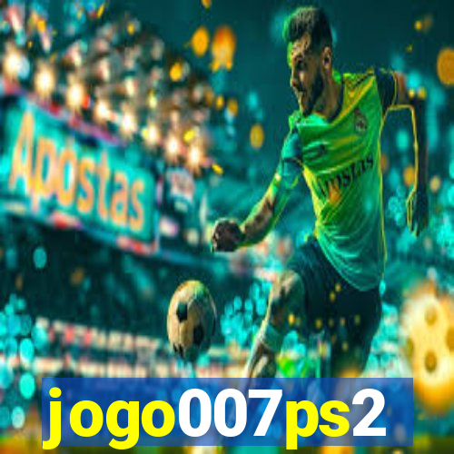 jogo007ps2