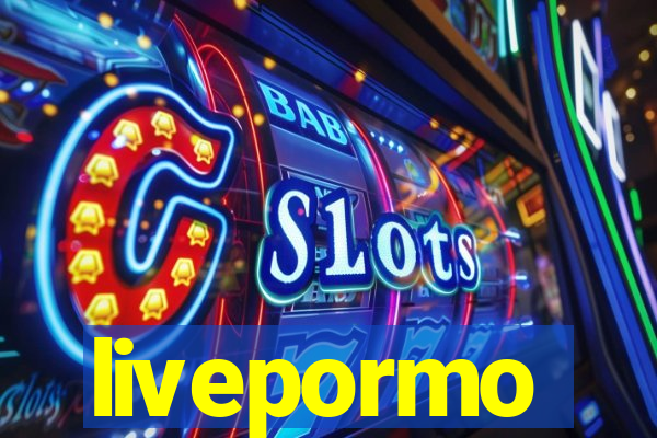 livepormo