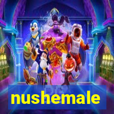 nushemale