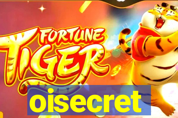 oisecret