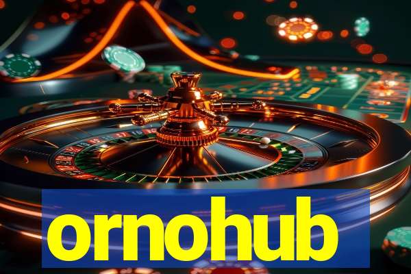 ornohub