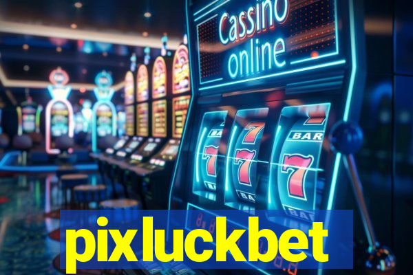 pixluckbet