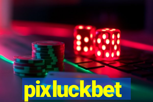 pixluckbet