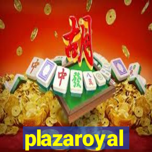 plazaroyal