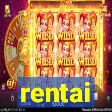 rentai