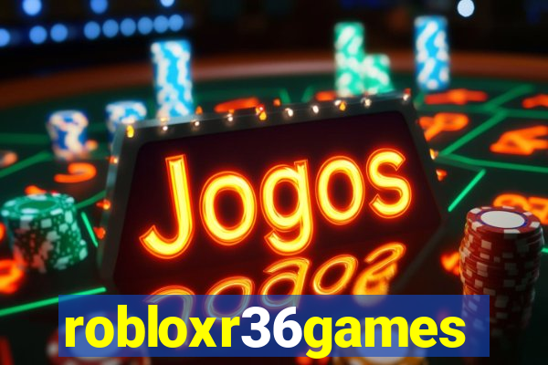 robloxr36games