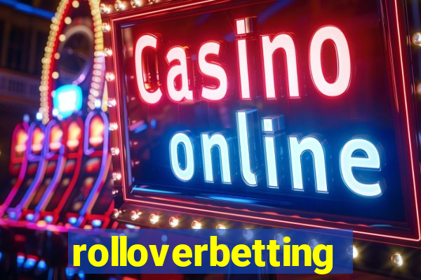 rolloverbetting