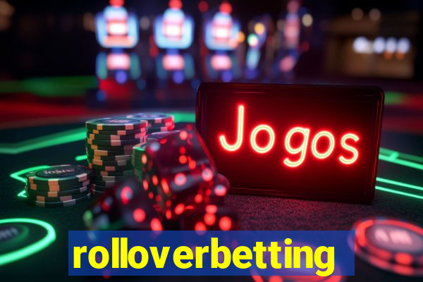 rolloverbetting