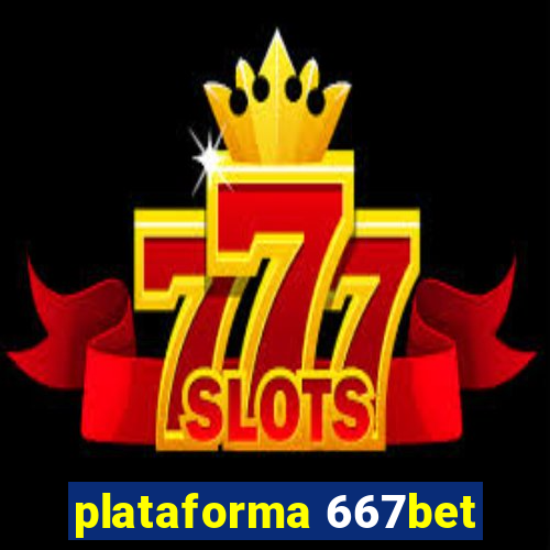 plataforma 667bet