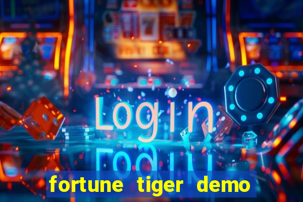 fortune tiger demo aposta de 500