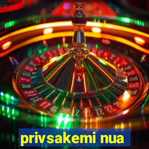 privsakemi nua