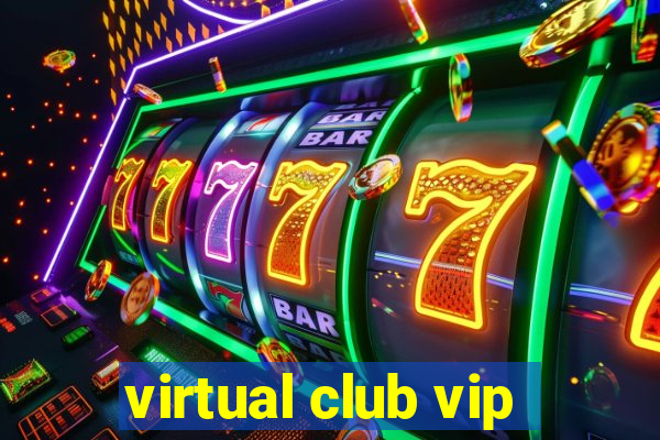 virtual club vip