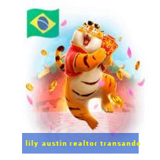 lily austin realtor transando