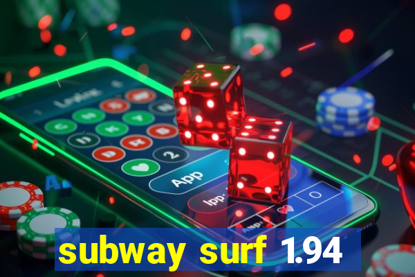 subway surf 1.94