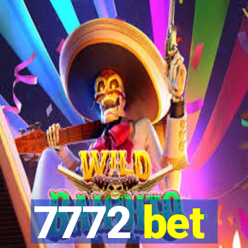 7772 bet