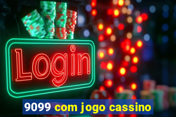 9099 com jogo cassino