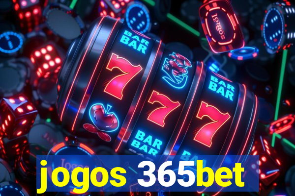 jogos 365bet