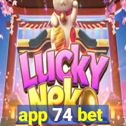 app 74 bet